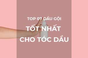 dầu gội cho tóc dầu