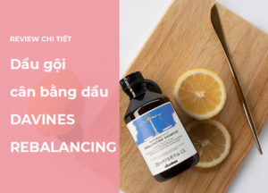 Review dầu gội davines cho tóc dầu